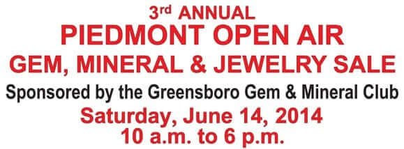 Enjoy Piedmont Open Air Gem Mineral and Jewelry Sale in Greensboro NC on June 14th 2014